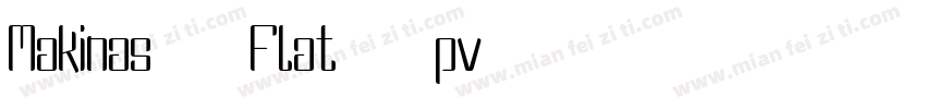 Makinas 4-Flat-83pv-字体转换